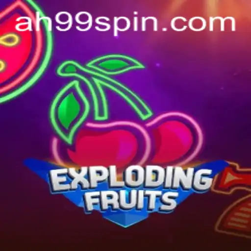 ExplodingFruits: A New Twist in the World of AH99